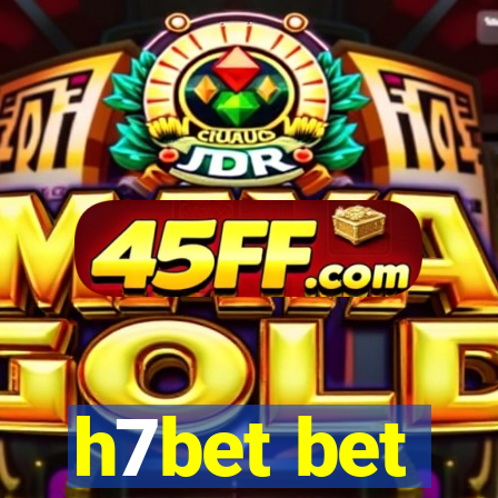 h7bet bet